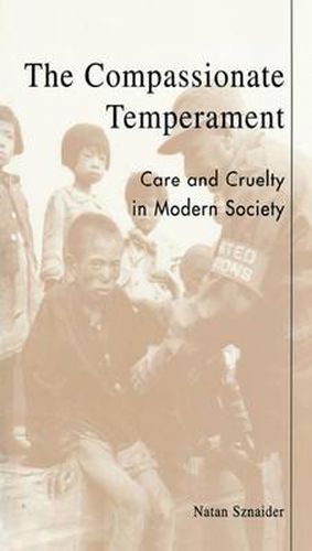 Cover image for The Compassionate Temperament: Care and Cruelty in Modern Society