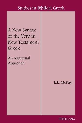 Cover image for A New Syntax of the Verb in New Testament Greek: An Aspectual Approach