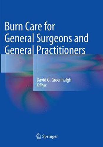 Cover image for Burn Care for General Surgeons and General Practitioners