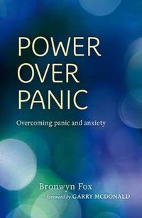 Cover image for Power Over Panic: Overcoming panic and anxiety
