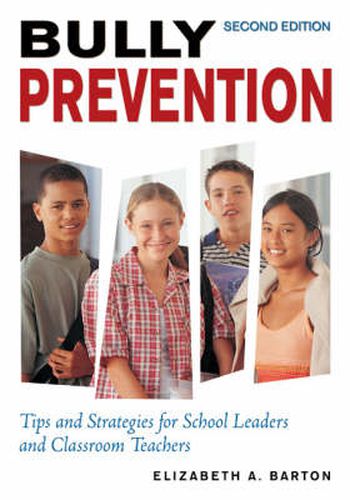 Cover image for Bully Prevention: Tips and Strategies for School Leaders and Classroom Teachers