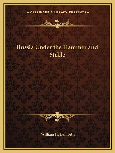 Cover image for Russia Under the Hammer and Sickle