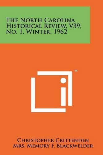 Cover image for The North Carolina Historical Review, V39, No. 1, Winter, 1962