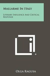 Cover image for Mallarme in Italy: Literary Influence and Critical Response