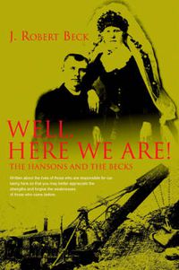 Cover image for Well, Here We Are!: The Hansons and the Becks