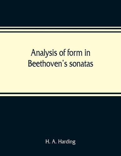 Cover image for Analysis of form in Beethoven's sonatas