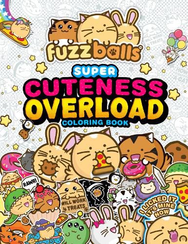 Cover image for Fuzzballs Super Cuteness Overload Coloring Book