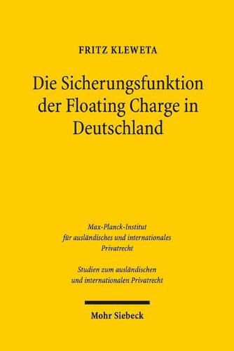 Cover image for Die Sicherungsfunktion der Floating Charge in Deutschland