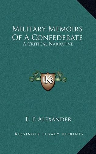 Cover image for Military Memoirs of a Confederate: A Critical Narrative