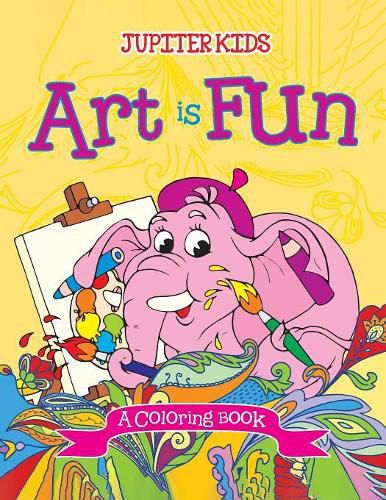 Cover image for Art is Fun (A Coloring Book)