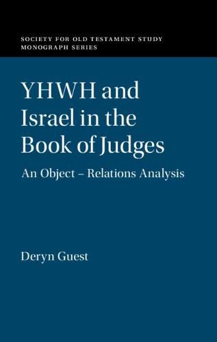 Cover image for YHWH and Israel in the Book of Judges: An Object - Relations Analysis
