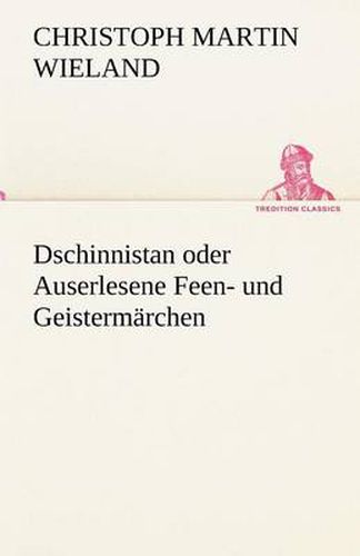 Cover image for Dschinnistan Oder Auserlesene Feen- Und Geistermarchen