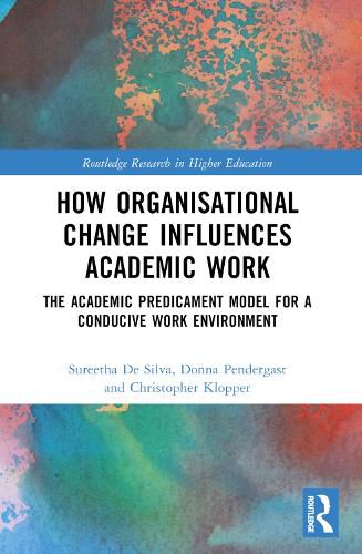 Cover image for How Organisational Change Influences Academic Work