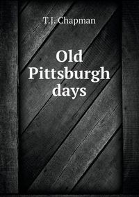 Cover image for Old Pittsburgh days