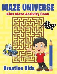 Cover image for Maze Universe: Kids Maze Activity Book