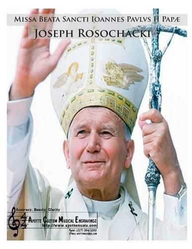 Cover image for Missa Beata Sancti Ioannes Paulus II Papae: Mass in Honour of Blessed Saint Pope John Paul II