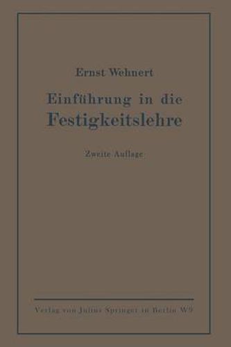 Cover image for Einfuhrung in Die Festigkeitslehre: Nebst Aufgaben Aus Dem Maschinenbau Und Der Baukonstruktion