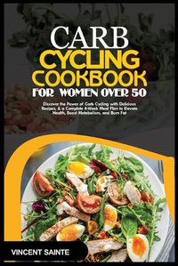 Cover image for Carb Cycling Cookbook for Women Over 50