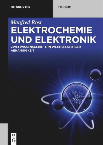 Cover image for Elektrochemie und Elektronik: Zwei Wissensgebiete in wechselseitiger Abhangigkeit
