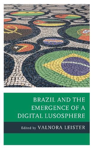 Cover image for Brazil and the Emergence of a Digital Lusosphere