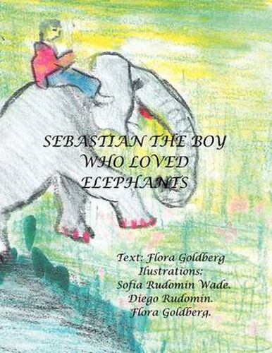 Cover image for Sebastian the Boy Who Loved Elephants