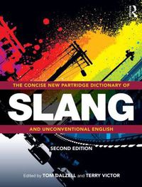 Cover image for The Concise New Partridge Dictionary of Slang and Unconventional English