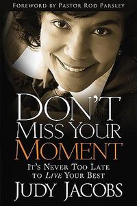 Cover image for Don't Miss Your Moment