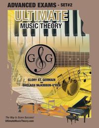 Cover image for Advanced Music Theory Exams Set #2 - Ultimate Music Theory Exam Series: Preparatory, Basic, Intermediate & Advanced Exams Set #1 & Set #2 - Four Exams in Set PLUS All Theory Requirements!