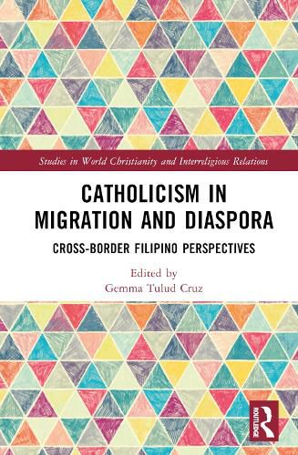 Cover image for Catholicism in Migration and Diaspora: Cross-Border Filipino Perspectives