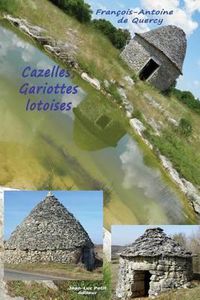 Cover image for Cazelles, Gariottes lotoises