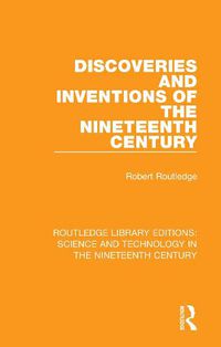 Cover image for Discoveries and Inventions of the Nineteenth Century