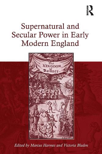 Supernatural and Secular Power in Early Modern England