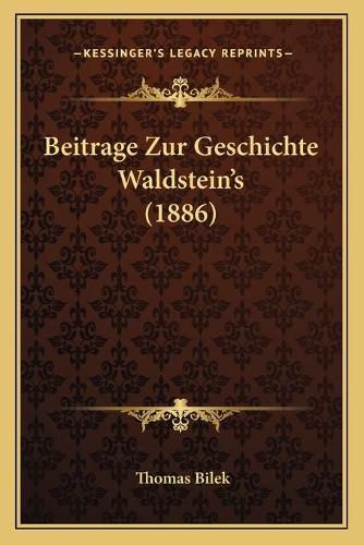 Cover image for Beitrage Zur Geschichte Waldstein's (1886)