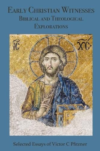 Cover image for Early Christian Witnesses: Biblical and Theological Explorations)