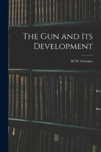 Cover image for The gun and its Development