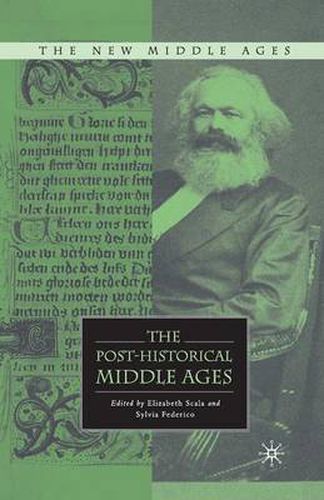 Cover image for The Post-Historical Middle Ages