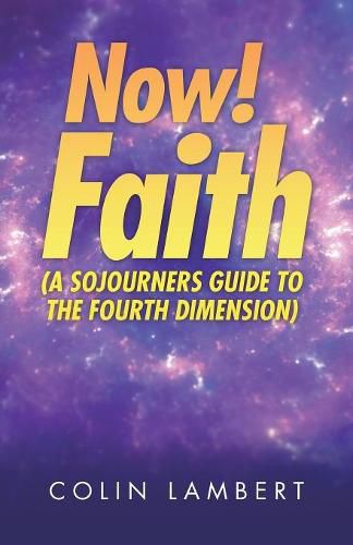 Cover image for Now! Faith (A Sojourners Guide to the Fourth Dimension)