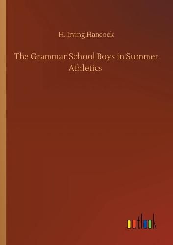 Cover image for The Grammar School Boys in Summer Athletics