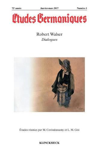 Cover image for Etudes Germaniques - N1/2017: Robert Walser, Dialogues