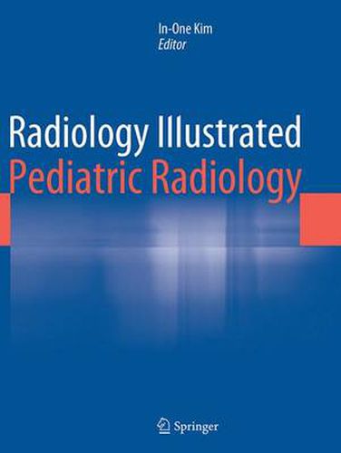 Cover image for Radiology Illustrated: Pediatric Radiology