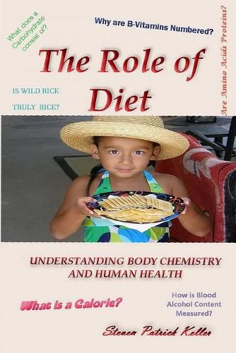 Cover image for The Role of Diet: Understanding Body Chemistry and Human Health