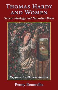 Cover image for Thomas Hardy and Women: Sexual Ideology and Narrative Form