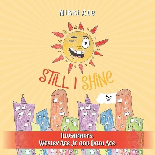 Cover image for Still I Shine: Designed to empower children to PERSEVERE, encourage a GROWTH MINDSET, and embrace the power of ENDURANCE