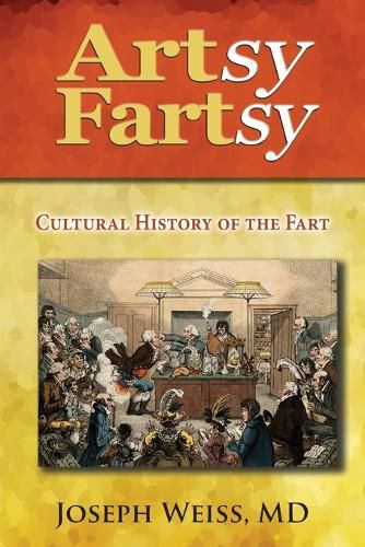 Artsy Fartsy: Cultural History of the Fart