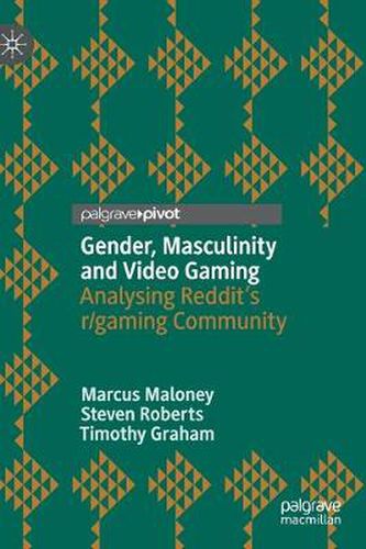 Cover image for Gender, Masculinity and Video Gaming: Analysing Reddit's r/gaming Community