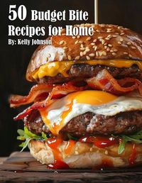 Cover image for 50 Budget Bite Recipes for Home