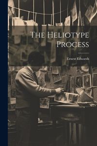 Cover image for The Heliotype Process