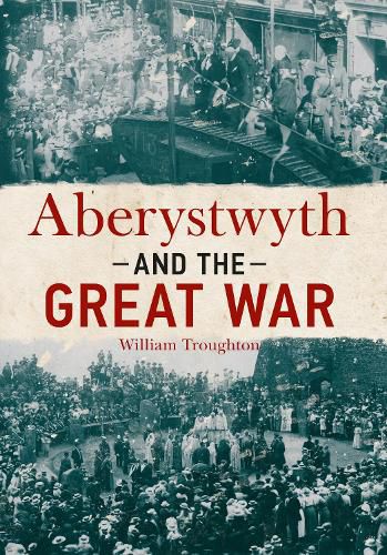 Cover image for Aberystwyth and the Great War