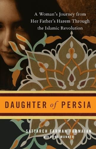 Cover image for Daughter of Persia: A Woman's Journey from Her Father's Harem Through the Islamic Revolution