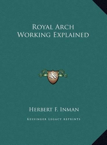 Cover image for Royal Arch Working Explained Royal Arch Working Explained